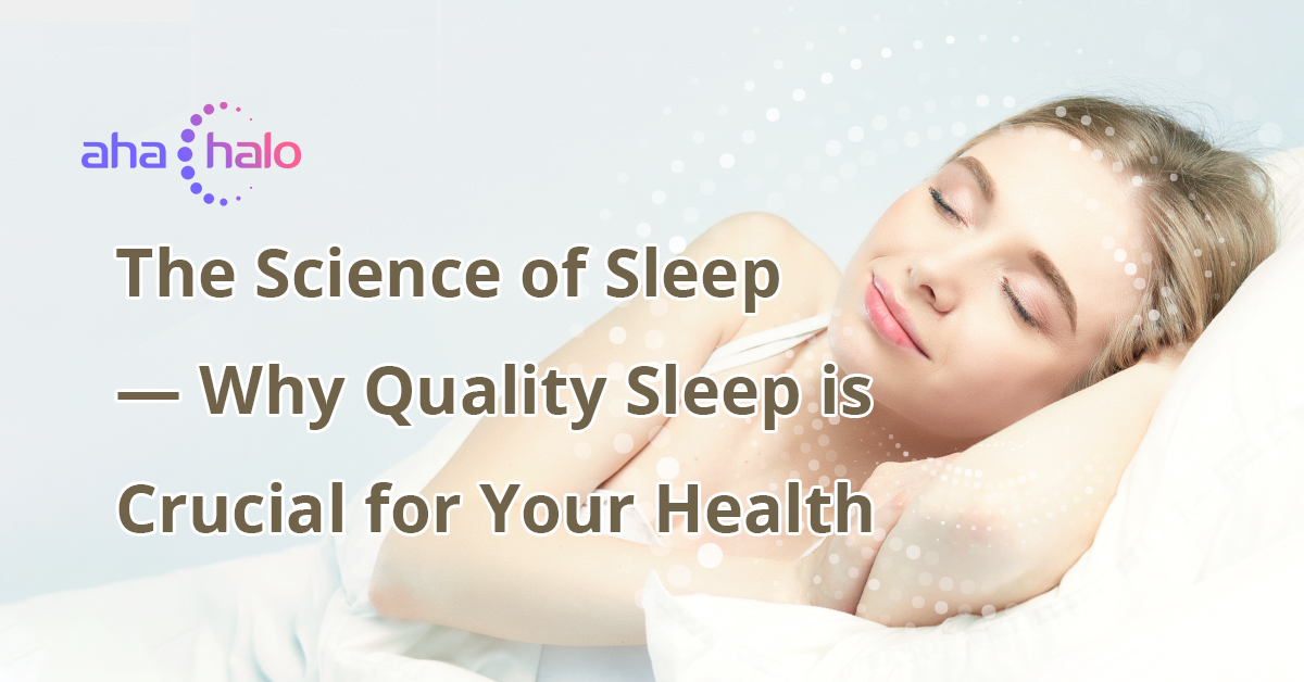 The Science of Sleep —— Why Quality Sleep is Crucial for Your Health ...