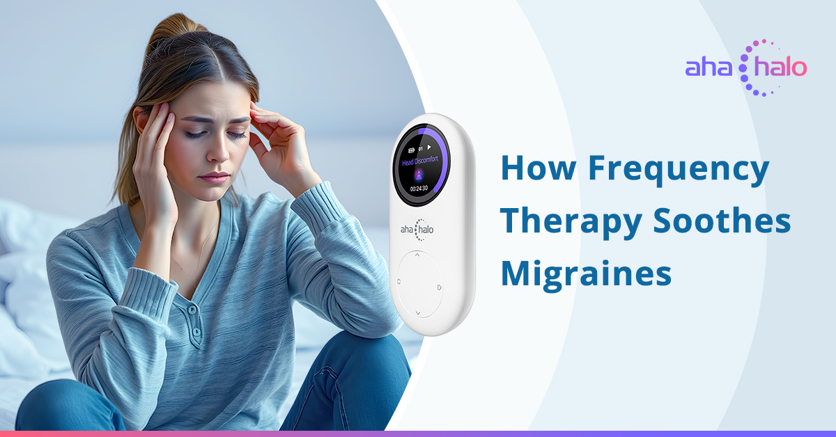 How Frequency Therapy Soothes Migraines